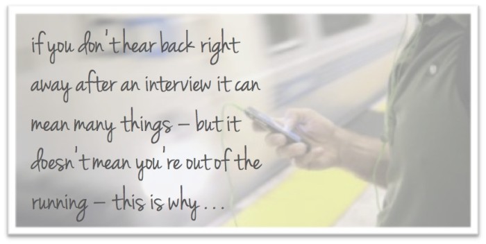 What Does It Mean When You Don t Hear Back After A Job Interview The what-does-it-mean-when-you-don-t-hear-back-after-a-job-interview-the