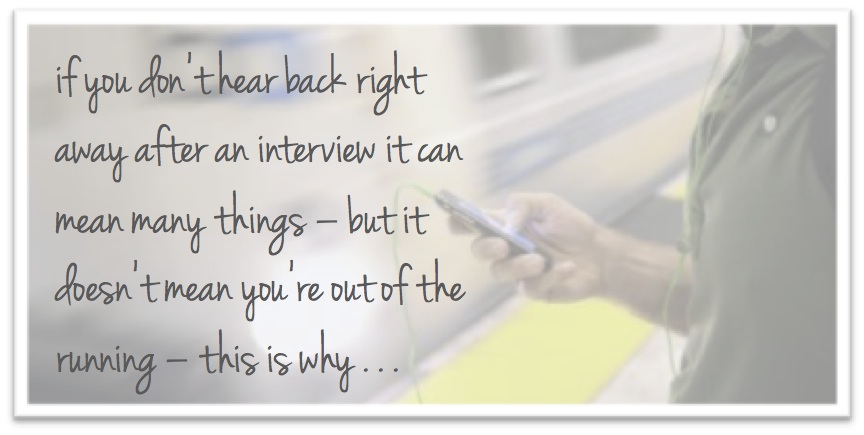 If you have not heard back from a job interview