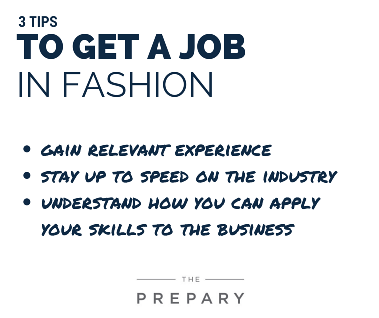 3 Tips to Get a Job in Fashion The Prepary The Prepary
